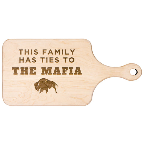 Image of This Family Has Ties To The Mafia Hardwood Paddle Cutting Board, Charcuterie Board, Cheese Board with Handle - Buffalo Bills, Bills Mafia