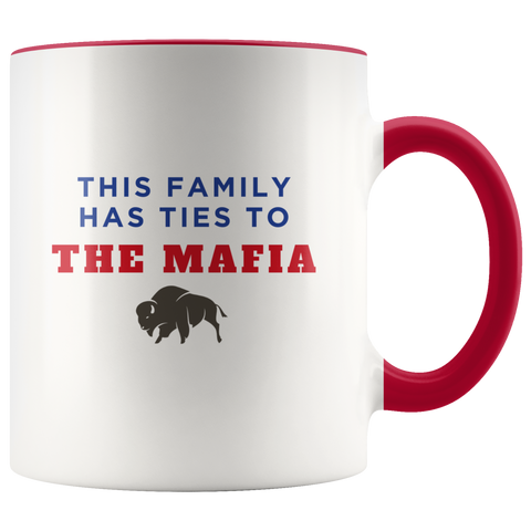 Image of This Family Has Ties To The Mafia Coffee Mug