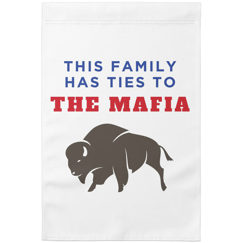 Image of This Family Has Ties To The Mafia Garden Flag - Buffalo Bills, Bills Mafia