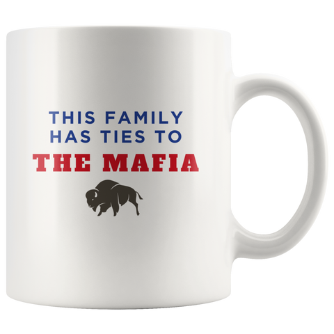 Image of This Family Has Ties To The Mafia Coffee Mug