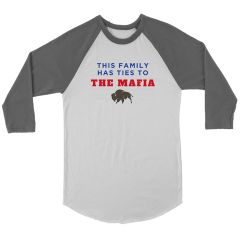 Image of This Family Has Ties To The Mafia Unisex Raglan Shirt