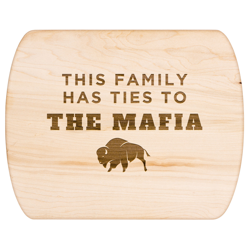 This Family Has Ties To The Mafia Hardwood Rounded Cutting Board, Charcuterie Board, Cheese Board - Buffalo Bills, Bills Mafia